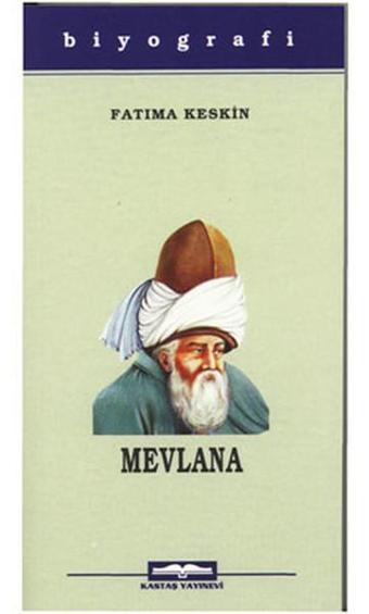 Mevlana - Fatıma Keskin - Kastaş Yayınları