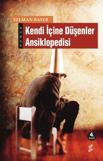 Kendi İçine Düşenler Ansiklopedisi - Selman Bayer - Okur Kitaplığı