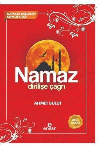 Namaz Dirilişe Çağrı - Ahmet Bulut - Ensar Neşriyat