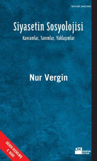 Siyasetin Sosyolojisi - Nur Vergin - Doğan Kitap