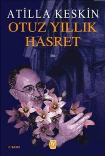 Otuz Yıllık Hasret - Atilla Keskin - Tekin Yayınevi