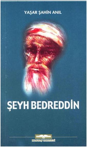 Şeyh Bedreddin - Yaşar Şahin Anıl - Kastaş Yayınları