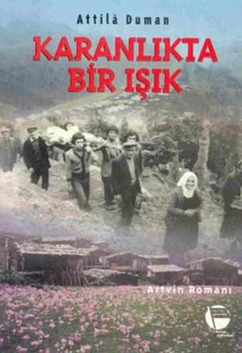 Karanlıkta Bir Işık - Attila Duman - Belge Yayınları