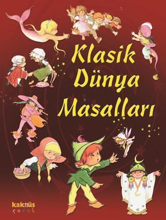 Klasik Dünya Masalları - Anna Biosca - Kaknüs Yayınları