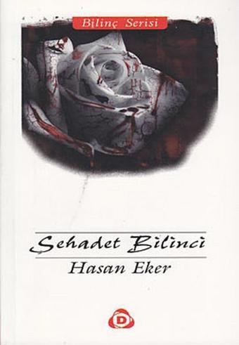 Şehadet Bilinci - Hasan Eker - Düşün Yayınları