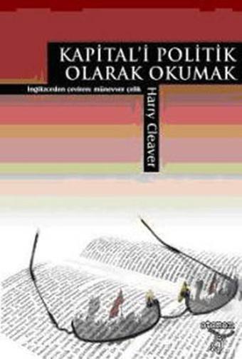 Kapitali Politik Olarak Okumak - Harry Cleaver - Otonom Yayıncılık