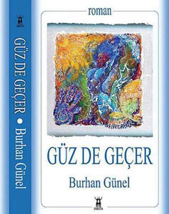 Güz de Geçer - Burhan Günel - Sarissa Yayınları