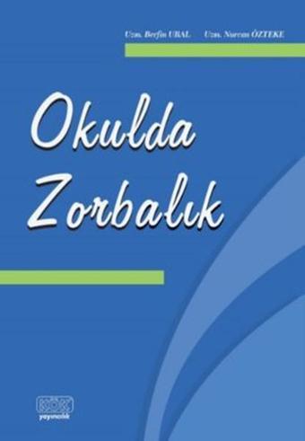 Okulda Zorbalık - Berfin Ural - Kök Yayıncılık