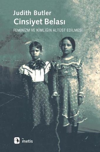 Cinsiyet Belası - Judith Butler - Metis Yayınları