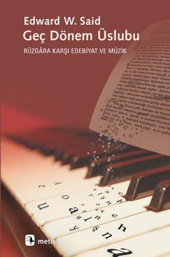 Geç Dönem Üslubu - Edward W. Said - Metis Yayınları