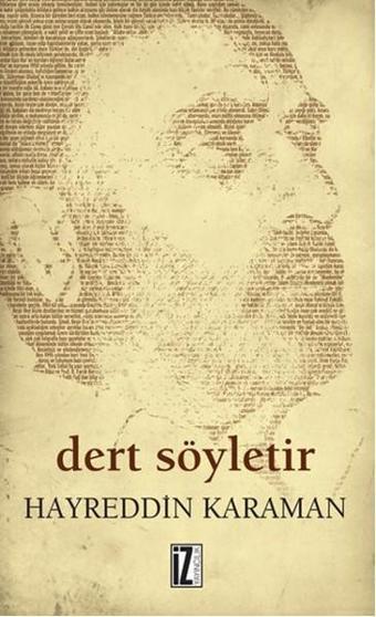 Dert Söyletir - Hayreddin Karaman - İz Yayıncılık