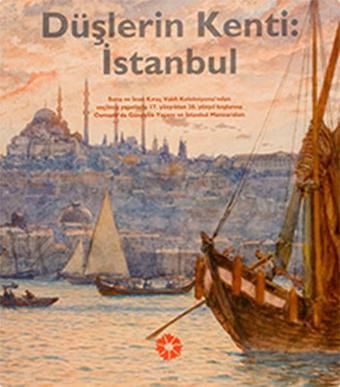 Düşlerin Kenti İstanbul - Kolektif  - Pera Müzesi Yayınları