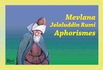 Mevlana Jelaluddin Rumi Aphorismes - Ahmet Güzel - Rumi Yayınları