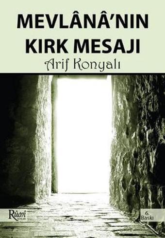 Mevlana'nın Kırk Mesajı - Arif Konyalı - Rumi Yayınları