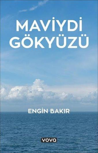 Maviydi Gökyüzü - Engin Bakır - Vova Yayınları