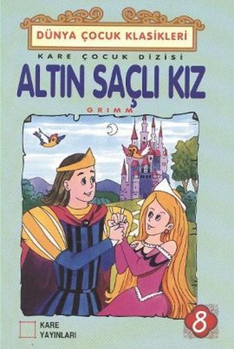 Altın Saçlı Kız - Grimm Kardeşler - Kare Yayınları