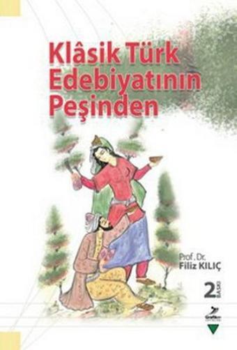 Klasik Türk Edebiyatının Peşinden - Grafiker Yayınları