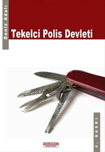 Tekelci Polis Devleti - Deniz Adalı - Kaldıraç Yayınevi