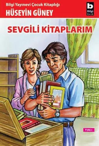 Sevgili Kitaplarım - Hüseyin Güney - Bilgi Yayınevi