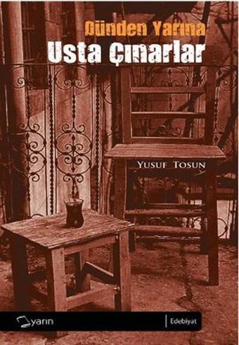 Dünden Yarına Usta Çınarlar - Yusuf Tosun - Yarın Yayınları