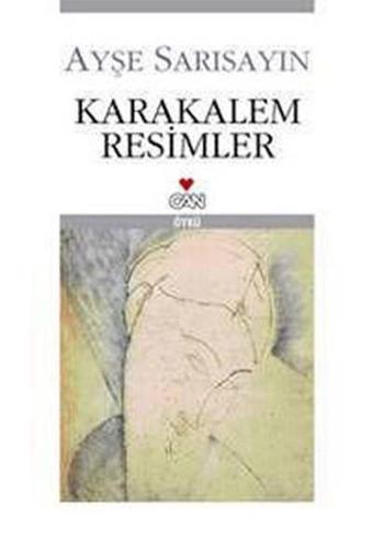 Karakalem Resimler - Ayşe Sarısayın - Can Yayınları