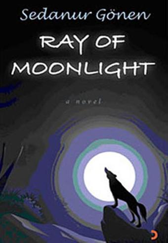 Ray Of Moonlight - Sedanur Gönen - Cinius Yayınevi