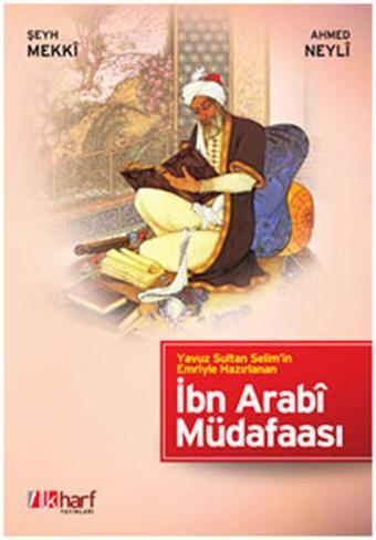 İbn Arabi Müdafaası - Ahmet Neyli - İlk Harf Yayınları