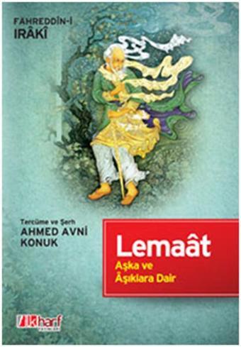 Lemaat - Aşka ve Aşıklara Dair - Fahreddin-i Iraki - İlk Harf Yayınları