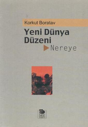 Yeni Dünya Düzeni Nereye - Korkut Boratav - İmge Kitabevi