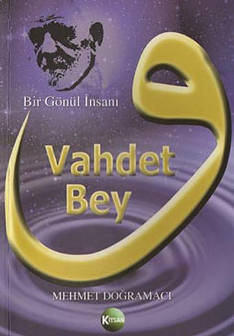 Vahdet Bey - Mehmet Doğramacı - Kitsan Yayınevi