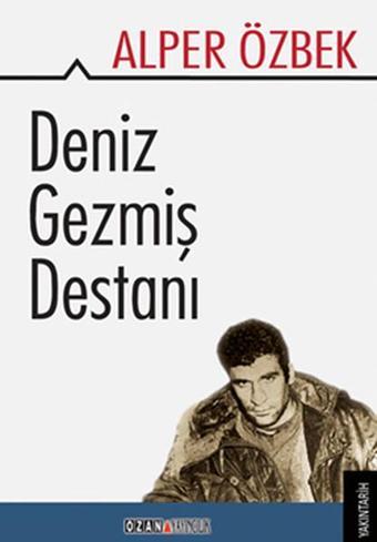 Deniz Gezmiş Destanı - Alper Özbek - Ozan Yayıncılık