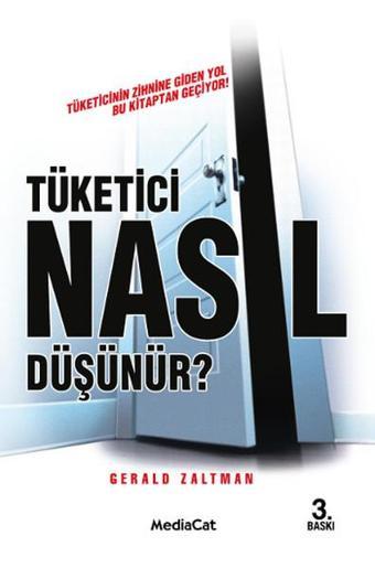 Tüketici Nasıl Düşünür - Gerald Zaltman - MediaCat Yayıncılık