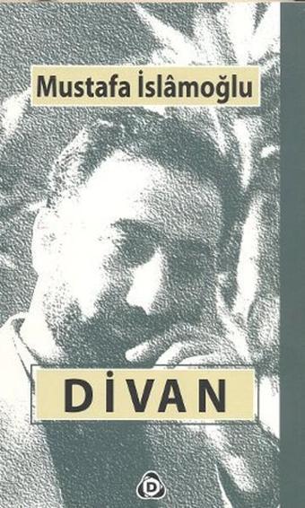 Divan - Mustafa İslamoğlu - Düşün Yayınları