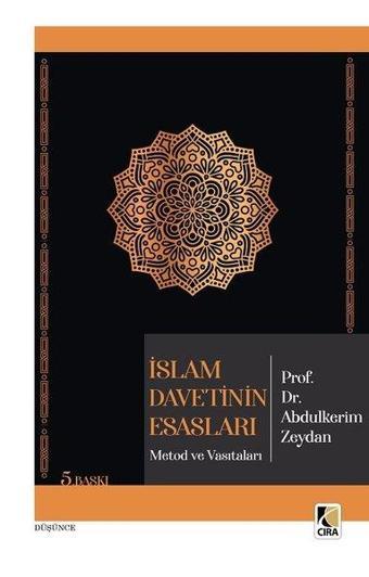 İslam Davetinin Esasları - Abdülkerim Zeydan - Çıra Yayınları