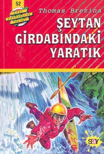 Dört Kafadarlar Takımı 52-Şeytan Girdabındaki Yaratık - Thomas Brezina - Say Çocuk