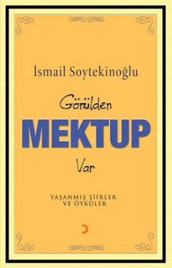 Gönülden Mektup Var - İsmail Soytekinoğlu - Cinius Yayınevi