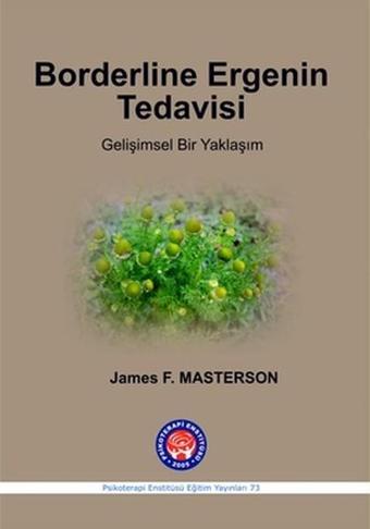 Borderline Ergenin Tedavisi - James F. Masterson - Psikoterapi Enstitüsü