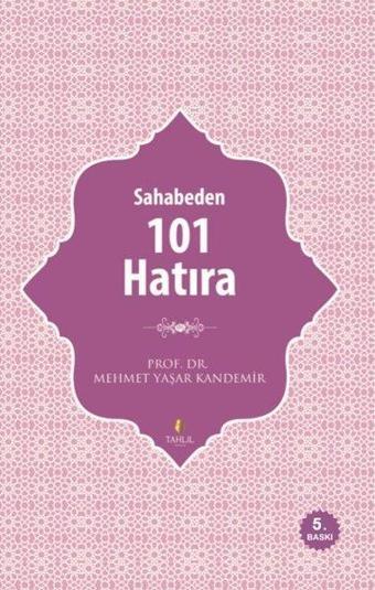 Sahabeden 101 Hatıra - M. Yaşar Kandemir - Tahlil Yayınları