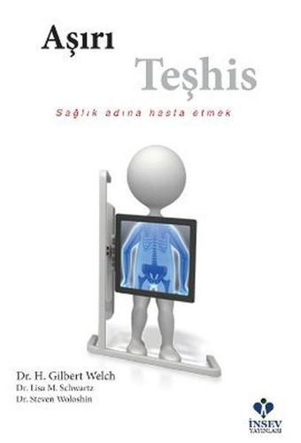 Aşırı Teşhis - Lisa M. Schwartz - İnsev Yayınları