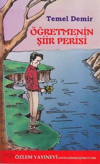 Öğretmenin Şiir Perisi - Temel Demirer - Özlem Yayınevi