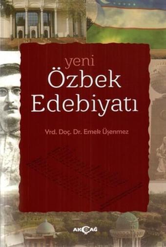 Yeni Özbek Edebiyatı - Emek Üşenmez - Akçağ Yayınları