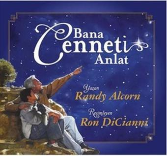 Bana Cenneti Anlat - Randy Alcorn - Kucak