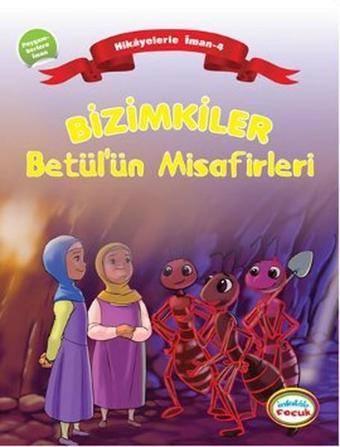 Bizimkiler Betül'ün Misafirleri - Ayşe Alkan Sarıçiçek - İnkılab Yayınları