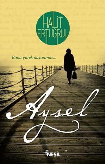 Aysel - Halit Ertuğrul - Nesil Yayınları