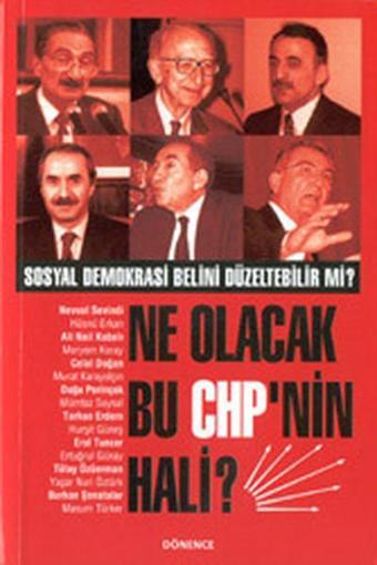 Ne Olacak Bu CHP'nin Hali - Dönence Basım ve Yayın Hizmetleri