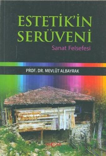 Estetik'in Serüveni - Mevlüt Albayrak - Akçağ Yayınları