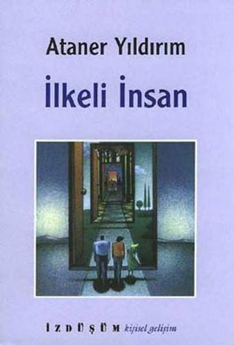 İlkeli İnsan - Ataner Yıldırım - İzdüşüm Yayınları