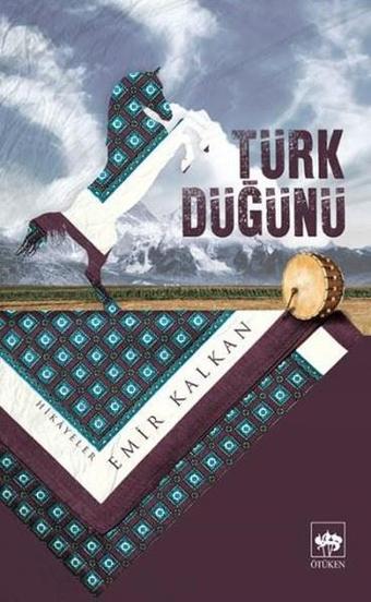 Türk Düğünü - Emir Kalkan - Ötüken Neşriyat