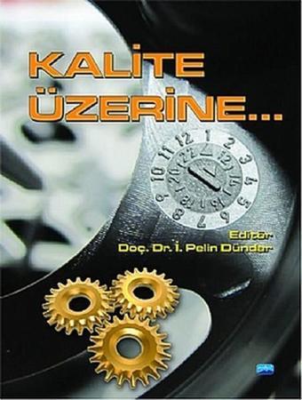 Kalite Üzerine... - Nobel Akademik Yayıncılık
