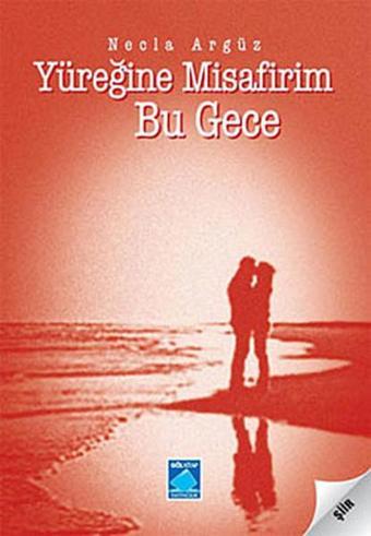 Yüreğine Misafirim Bu Gece - Necla Argüz - Göl Kitap